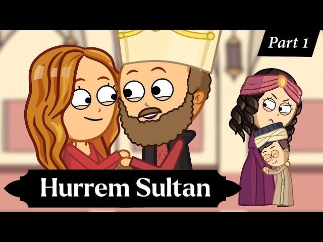 Hurrem Sultan. How Slave Became the most Powerful Woman of the Ottoman Empire?