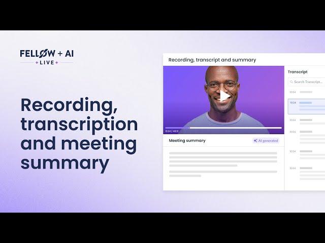 AI Recording, Transcription, and Meeting Summary  | Fellow.app