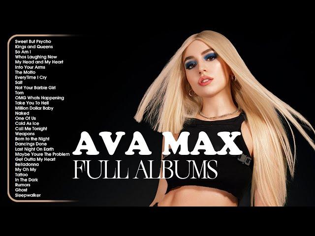 Ava Max Playlist 2024 - Best Songs Collection Full Album - The Best Of Ava Max - Greatest Hits