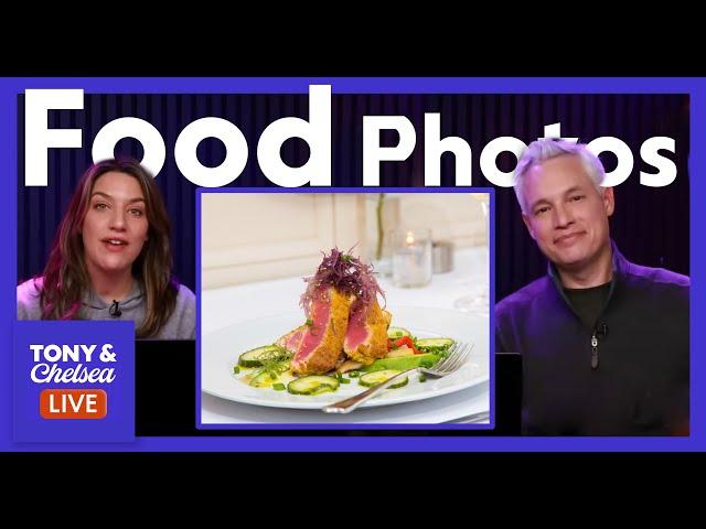 FOOD Photography Critique (Tony & Chelsea LIVE)