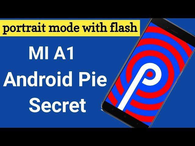 MI A1 Android Pie hidden setting and features