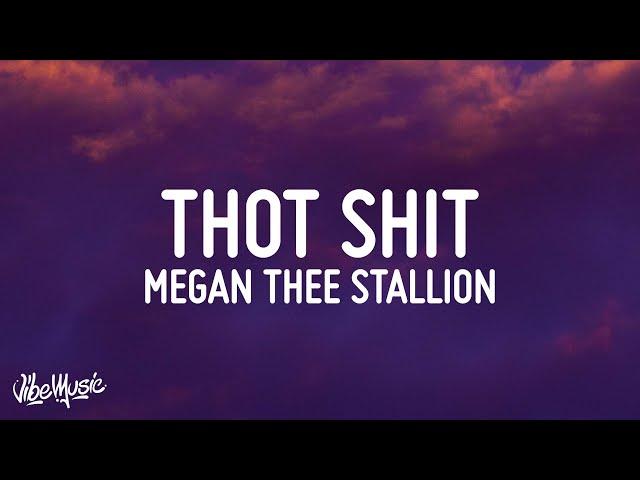 Megan Thee Stallion - Thot Shit (Lyrics)