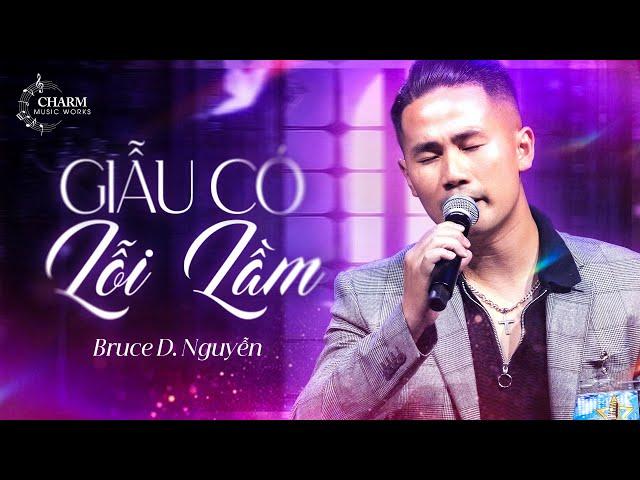 Dẫu Có Lỗi Lầm - Bruce D. Nguyễn | Chàng cảnh sát điển trai khiến BGK phải thốt lên