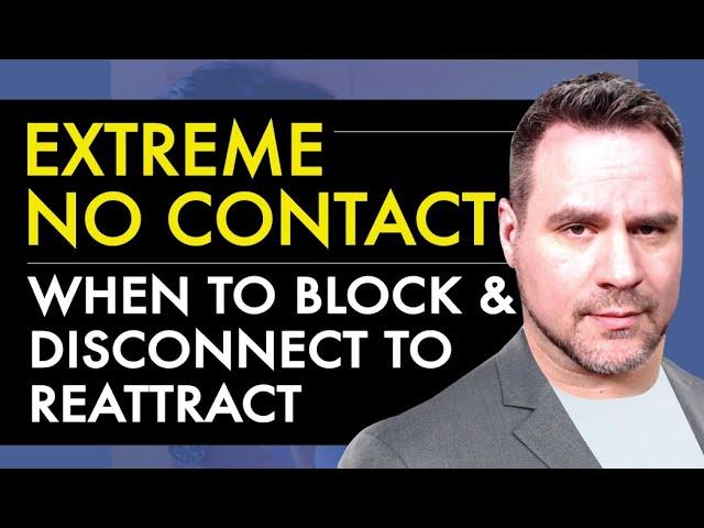 Extreme No Contact: What It Is and When To Do It | Coach Ken