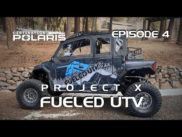 PROJECT X:  FUELED UTV P– DESTINATION POLARIS S14 EP4 | POLARIS OFF-ROAD VEHICLES