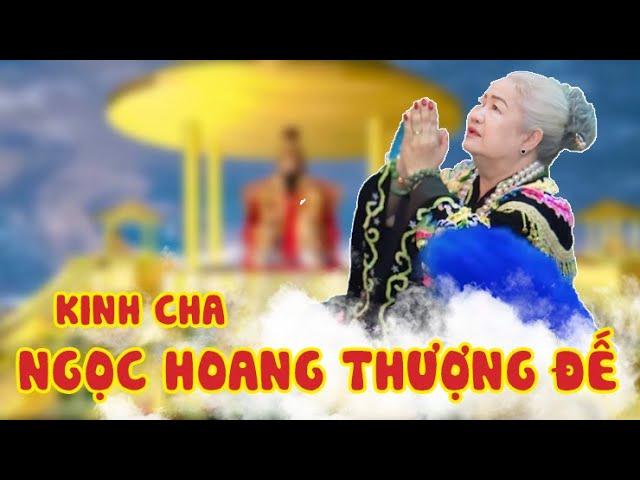 Kinh Cha Ngọc Hoàng Thượng Đế| Miếu Bà Tây A