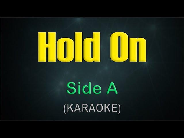 HOLD ON  / KARAOKE - Side A