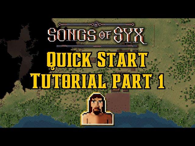 Songs of Syx Tutorial - Part 1 - Opening Moves