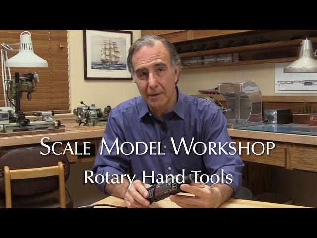 Rotary Hand Tools for Scale Modeling
