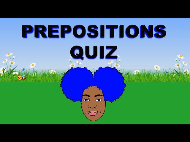 PREPOSITIONS QUIZ