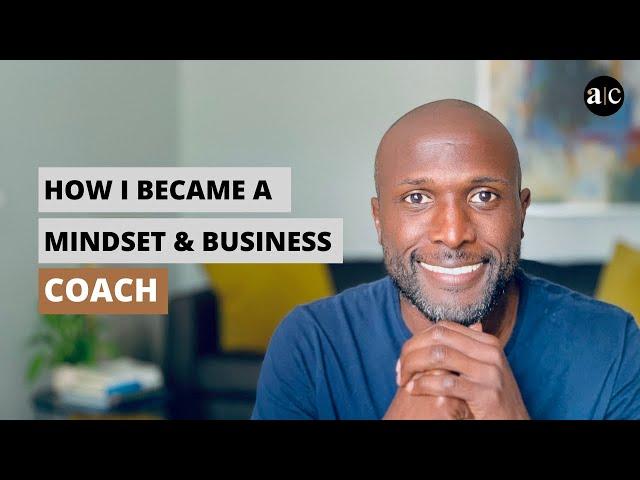 How I became a mindset & business coach | Abdel Camara