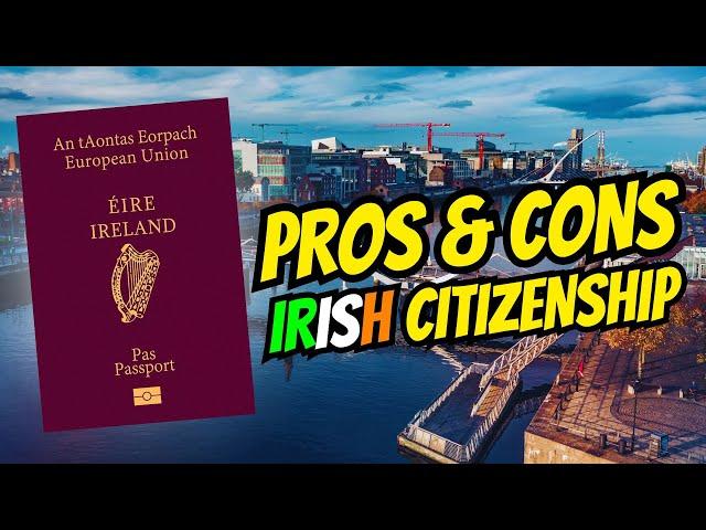 Irish Citizenship: Pros & Cons 