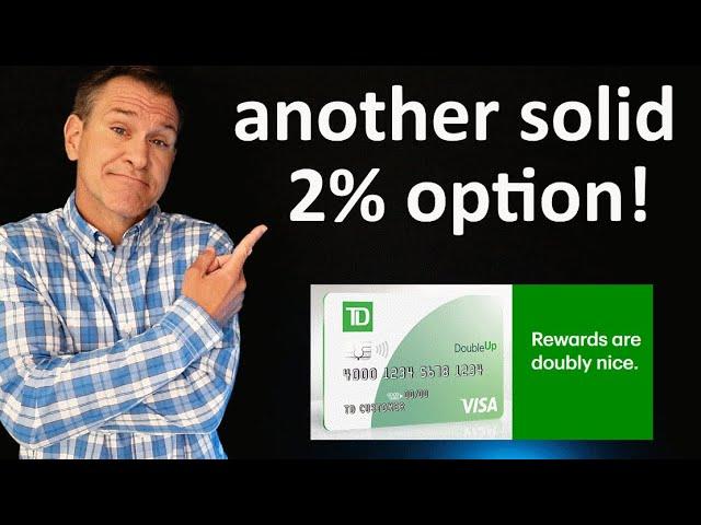 NEW CREDIT CARD: 2% Cash Back TD Bank Double Up Visa Review