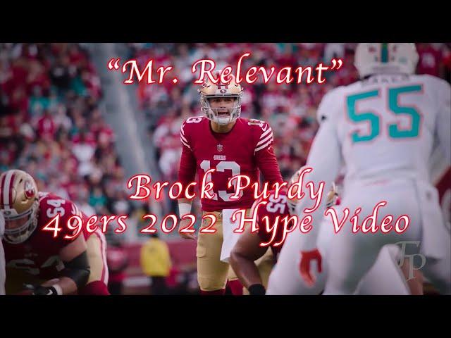 "Mr. Relevant" | Brock Purdy 49ers 2022 Hype Video