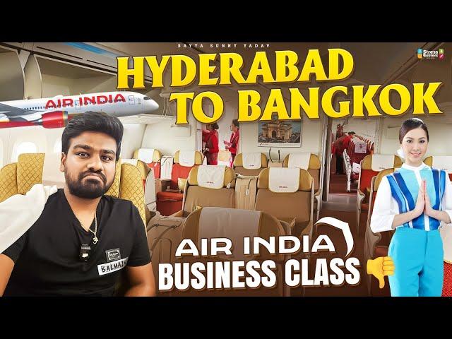 Hyderabad To Bangkok Air india business class  |  Bayya Sunny Yadav