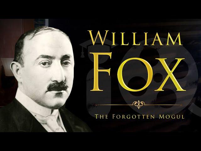 William Fox - The Forgotten Hollywood Mogul | THE STUDIOS