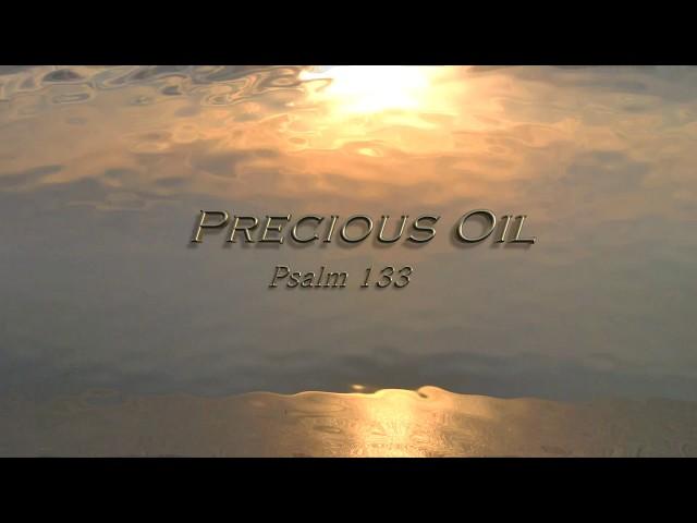 Precious Oil (Psalm 133) - James Block