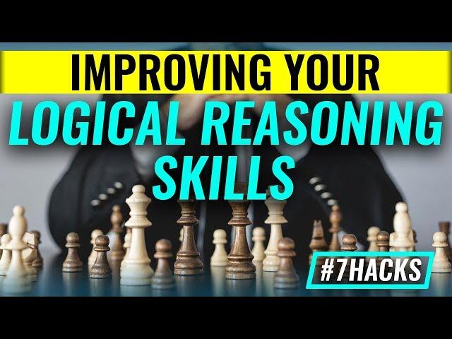 Improve Your Logical Reasoning  Skills  7 Hacks For Critical Thinking