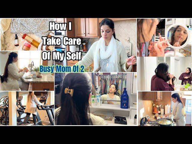 How I TAKE CARE Of MY SELF | Busy MOM of 2 