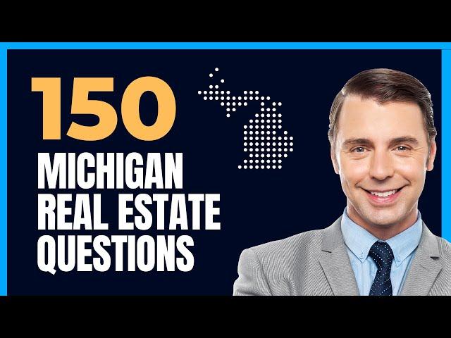 Michigan Real Estate Exam 2024 (150 Questions with Explained Answers)