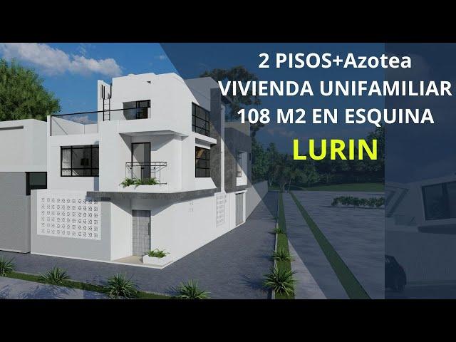 Vivienda Unifamiliar 2 pisos mas Azotea LURIN,  Sr Antony terreno de 108 m2