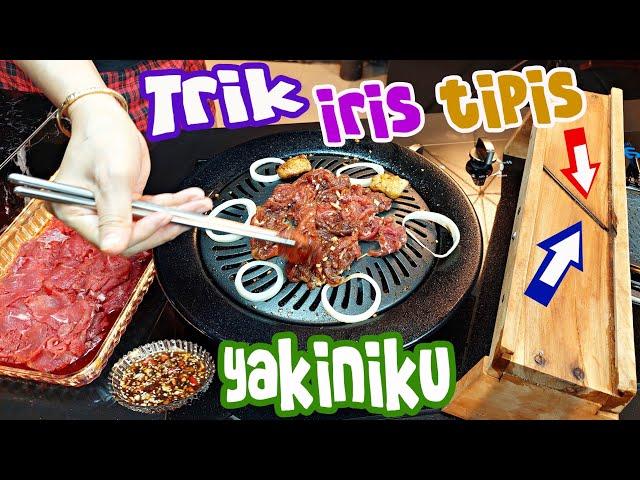 Barbeque di Rumah - Trik iris daging tipis - Yakiniku