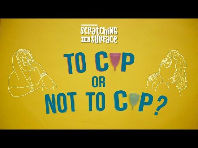 To Cup or Not To Menstrual Cup? - Scratching the Surface | Vitamin Stree