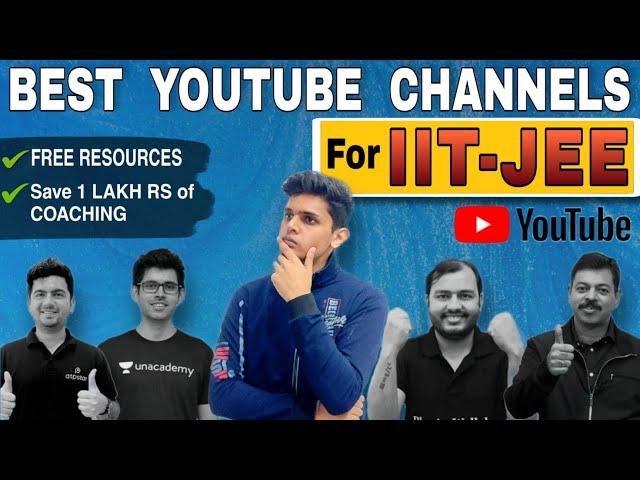 Best FREE YouTube channel for IIT-JEE| Guide to clear jee without coaching|