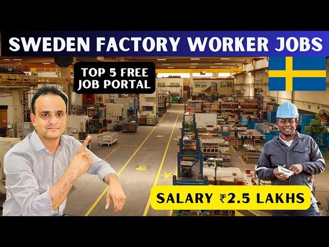 Sweden Factory Worker Jobs for Indians TOP 5 Job Portals Revealed