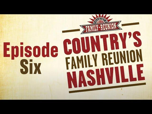 Country's Family Reunion: Nashville - Episode 6