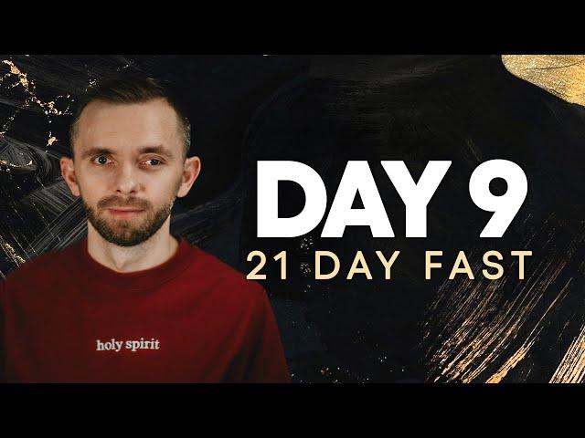 21 Day Fast - Day 9 | God Will Answer Prayers You Didn’t Pray