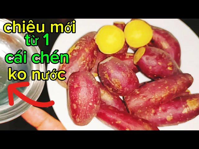 Chiêu Mới Phát Hiện Cách Luộc Khoai Lang Không Cần Nước Ngọt Ngon Hơn Gấp 10 Lần