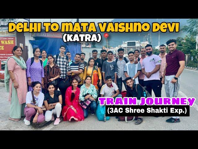 (Shri Shakti exp. 22461)Delhi to shri mata vaishno devi train journey #ankittyagivlogs #vaishnodevi