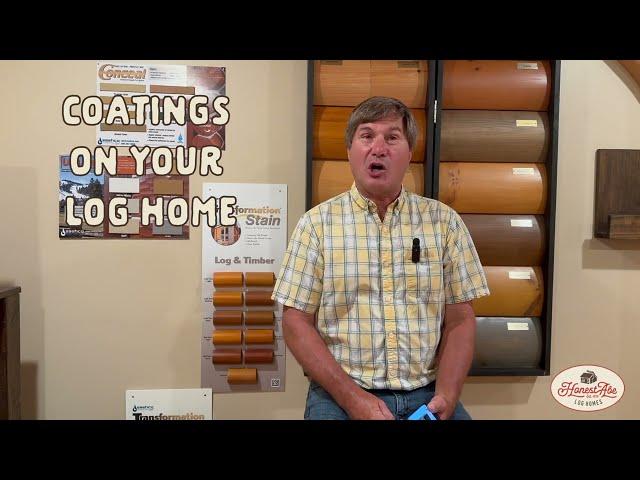 Log Home Coatings | Honest Abe Log Homes
