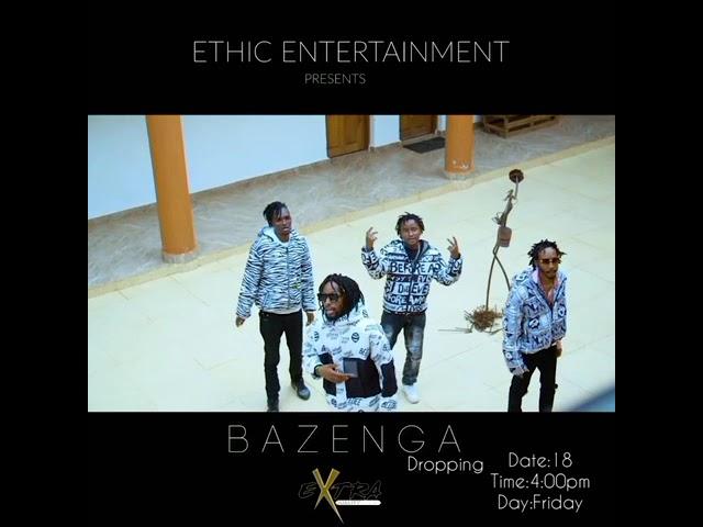 BAZENGA/Ethic entertainment..dropping tomorrow,4:00pm