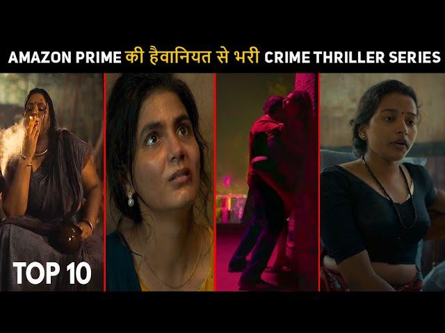 Top 10 Mind Blowing Crime Thriller Hindi Web Series Amazon Prime