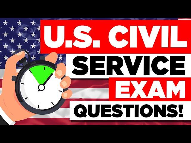 U.S.  CIVIL SERVICE EXAM TEST QUESTIONS & ANSWERS (Pass Your Civil Servant Exam with 100%)