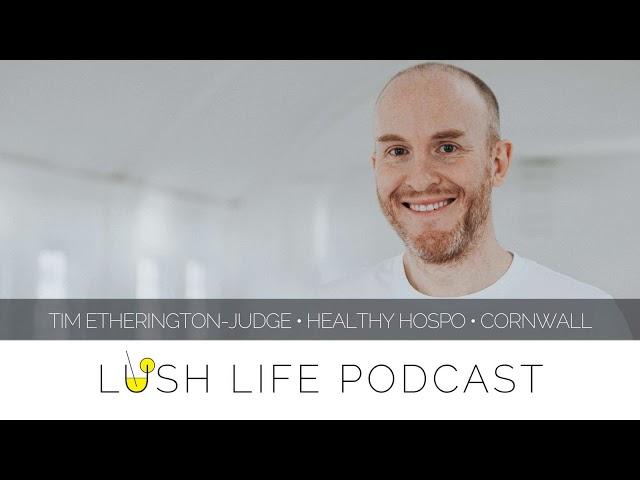 How to Take Care of Your Own with Tim Etherington-Judge, Healthy Hospo, Part 2