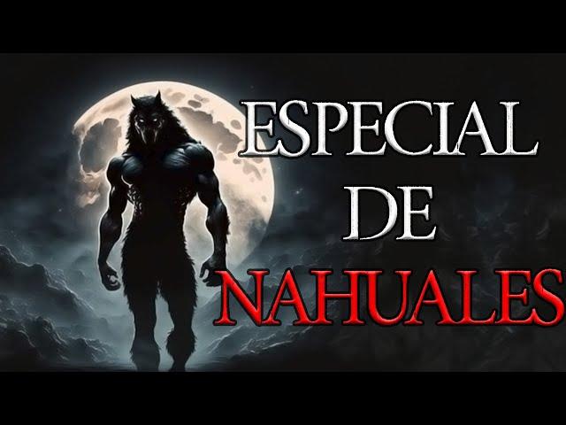 CONOCE LOS SECRETOS DE LOS NAHUALES | RELATOS DE NAHUALES Y BRUJAS 2023 | RELATOS DE TERROR REALES