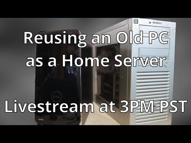 Converting old PCs into a Home Server