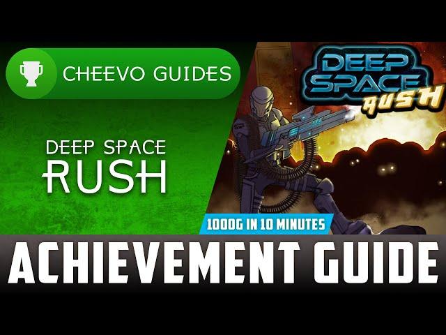 Deep Space Rush - Achievement / Trophy Guide (Xbox) **1000G IN 10 MINUTES**