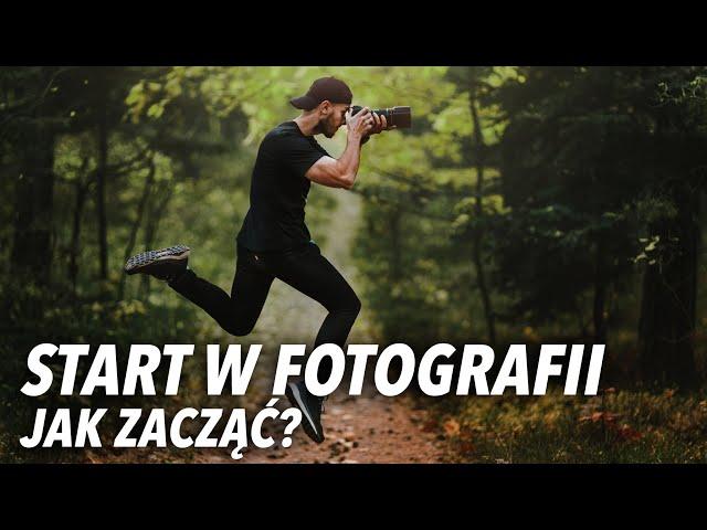 OD ZERA DO FOTOGRAFA - Jak zacząć?