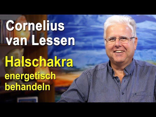 Halschakra Chakra Chakren energetisch behandeln | Cornelius van Lessen