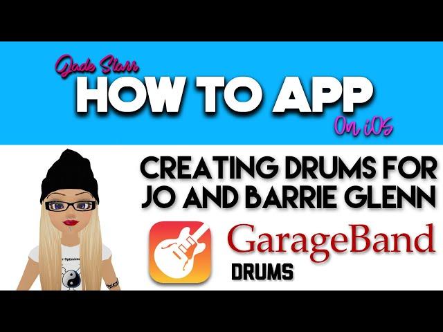 Creating Drums for Jo & Barrie Glenn with GarageBand for iOS - How To App on iOS! - EP 517 S8