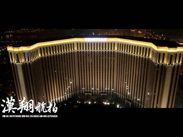 漢翔航拍-Venetian澳門金沙集團威尼斯人酒店航拍專案