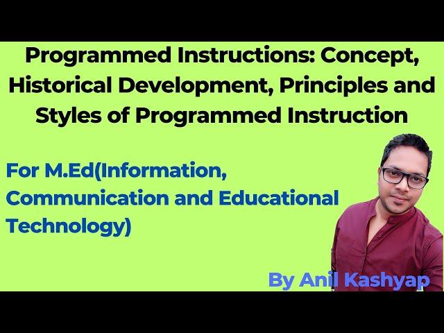 Programmed Instructions: Concept, Historical Development, Principles and Types |For B.Ed/M.Ed|