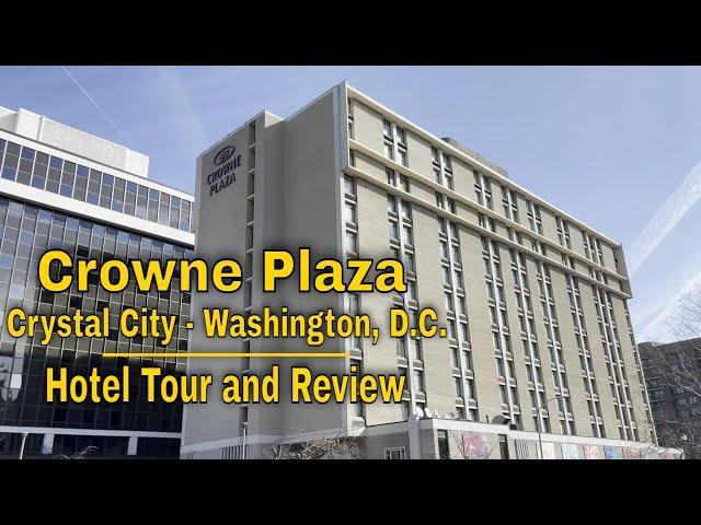 Hotel Tour & Review: Crowne Plaza Crystal City - Washington, D.C.