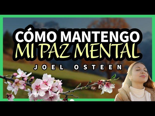 Cómo Mantener tu Paz en Medio de las Adversidades - Inspirado en Joel Osteen