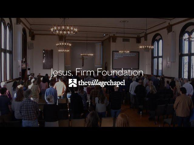 Jesus, Firm Foundation