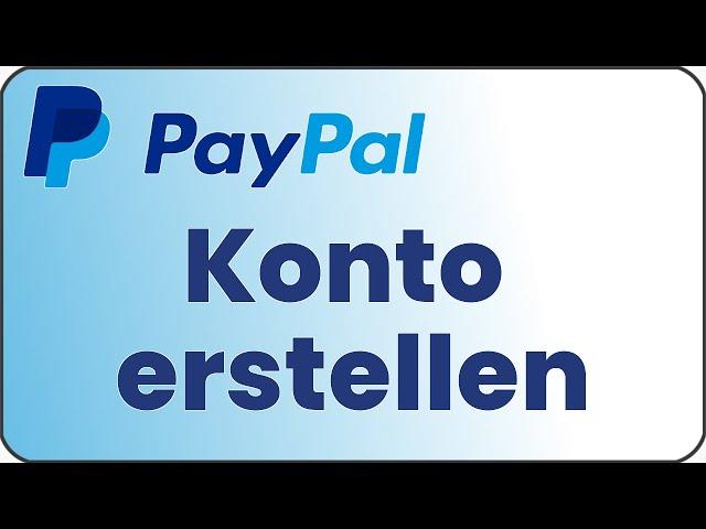 PayPal Konto erstellen & einrichten | Bankkonto hinzufügen & bestätigen